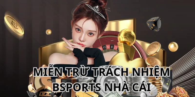 Chơi có trách nhiệm Bsports - BSPORT - TO79