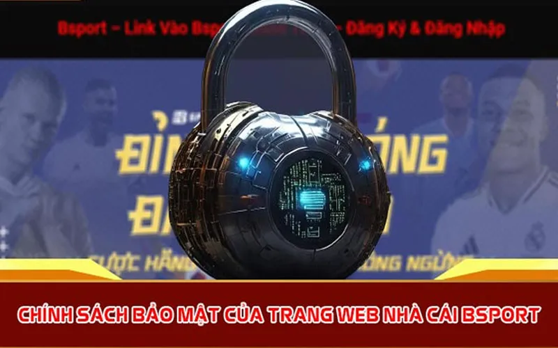 Chính sách bảo mật - BSPORT - TO79